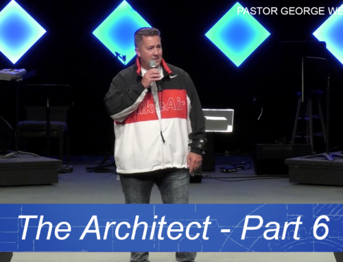 Sunday 8/30/20 | The Architect – Part 6